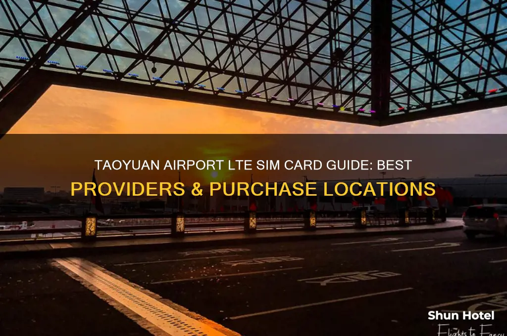 where to get lte sim card from taoyuan airport