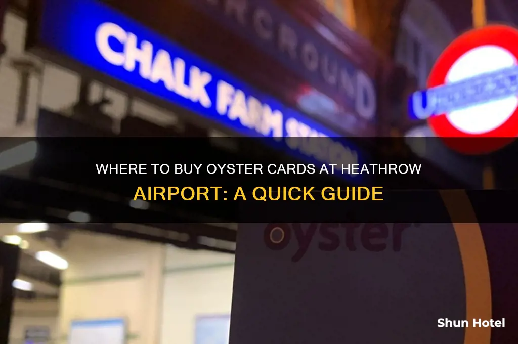 where to get oyster card in heathrow airport