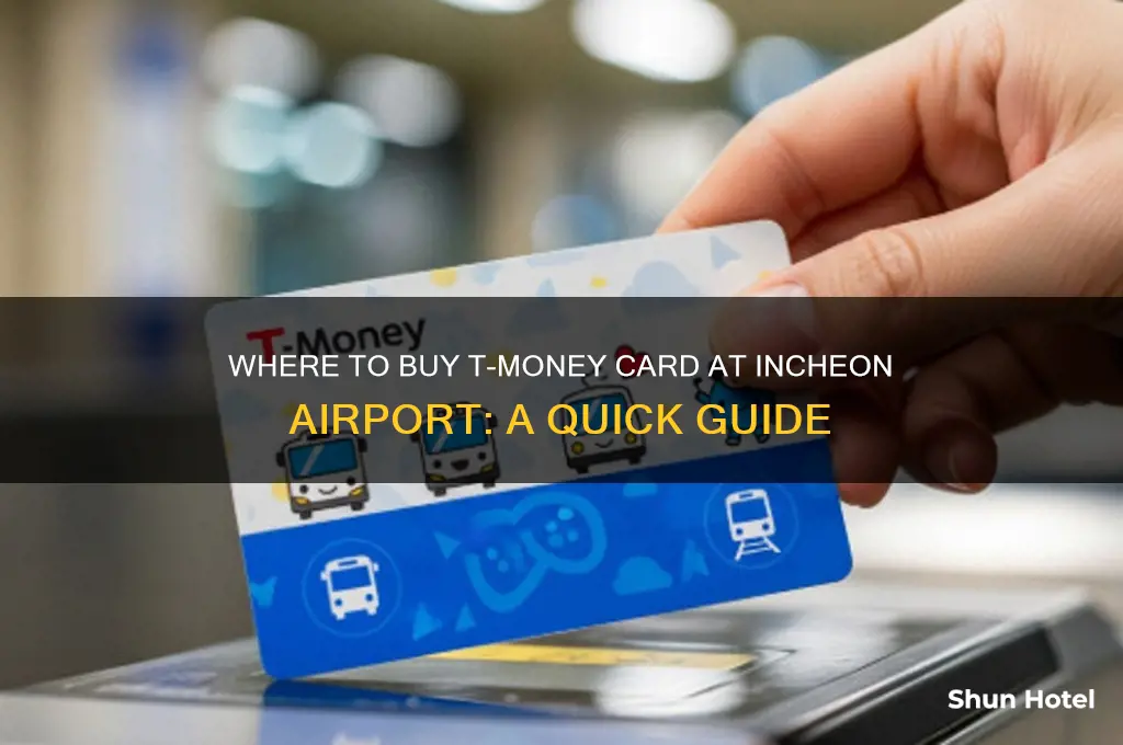 where to get t money card at incheon airport
