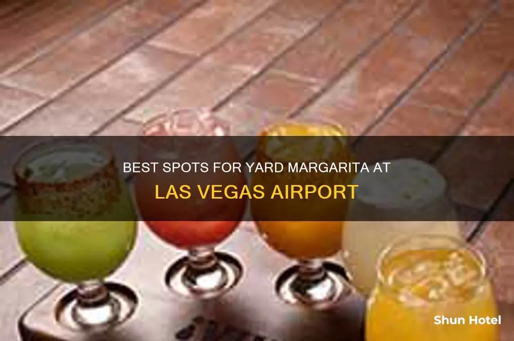 where to get the yard margarita vegas airport