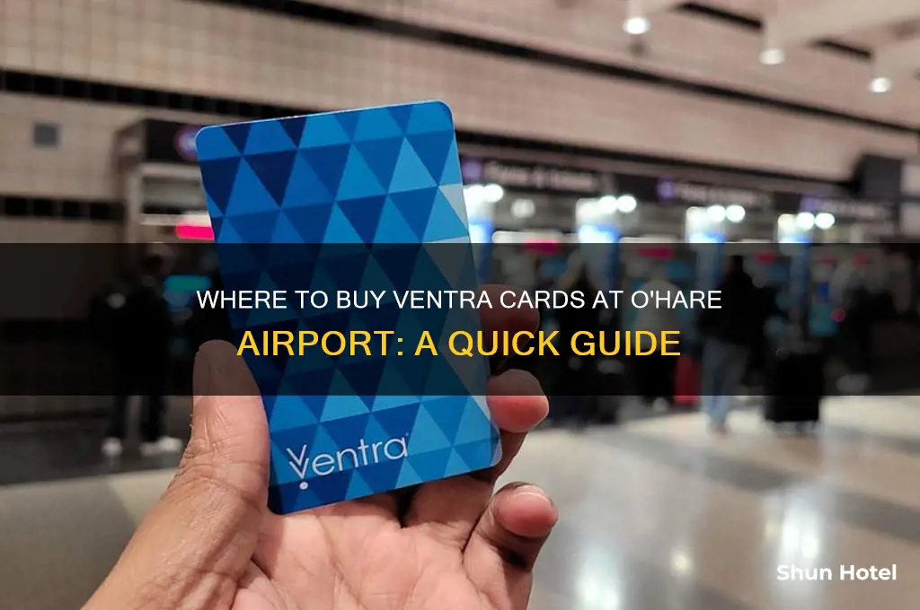where to get ventra card at ohare airport