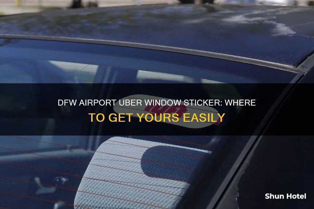 where to get window sticker for uber from dfw airport