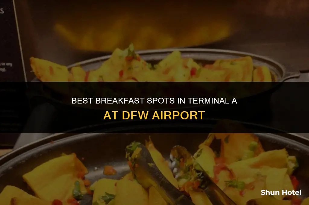 where to have breakfast inside terminal a at dfw airport