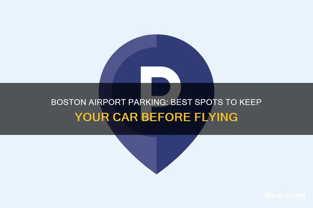 where to keep car in boston prior to flying airport