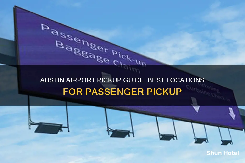 where to pick up passengers at austin bergstrom international airport