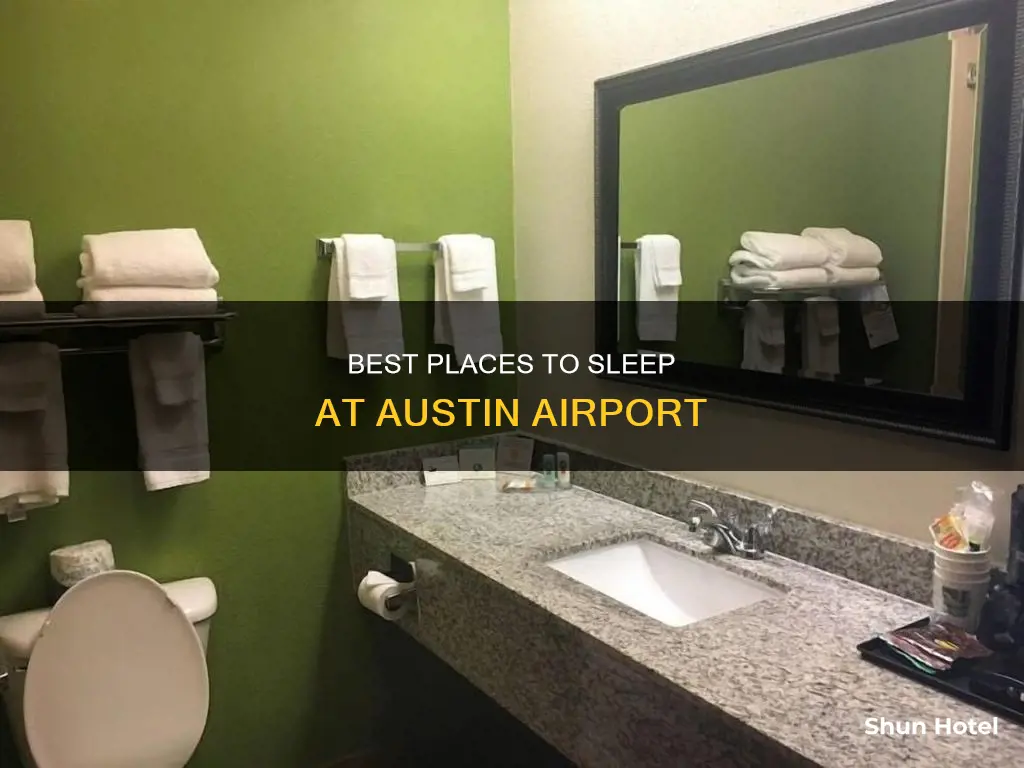 where to sleep in austin airport