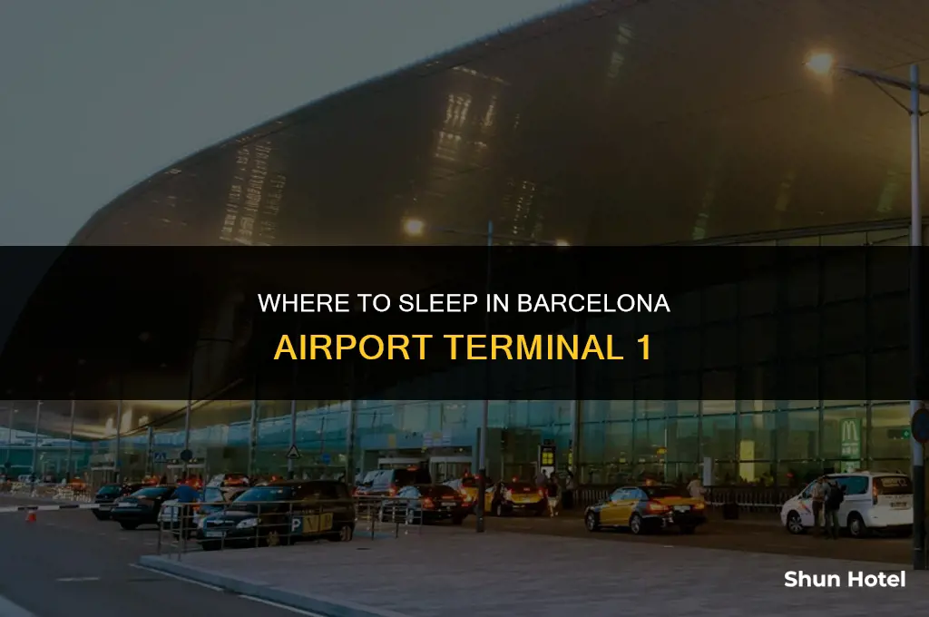 where to sleep in barcelona airport terminal 1