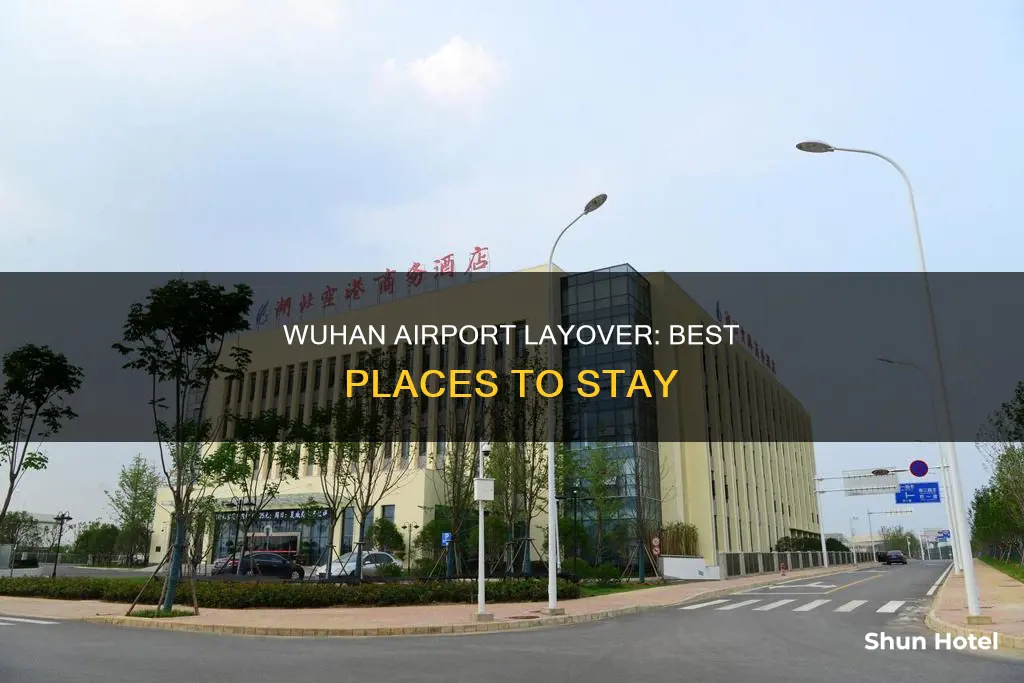 where to stay at wuhan airport