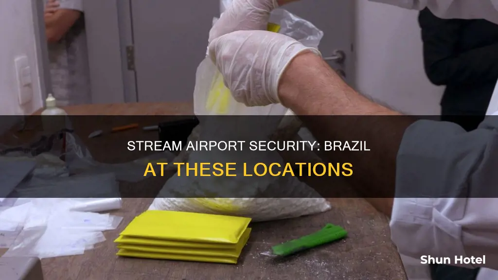 where to watch airport security: brazil