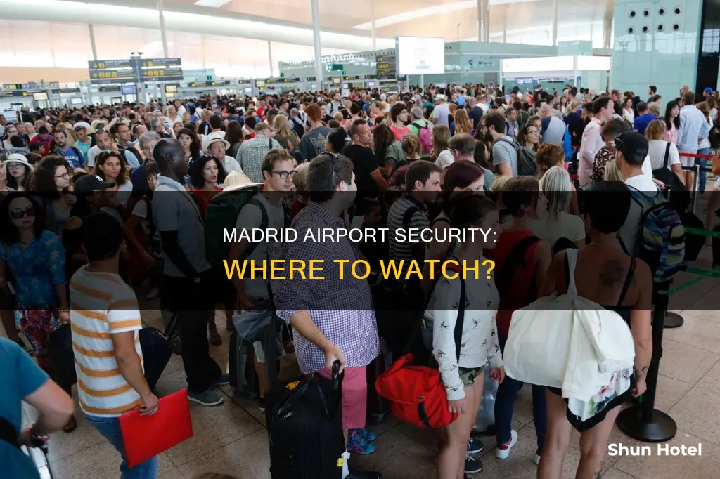 where to watch airport security: madrid
