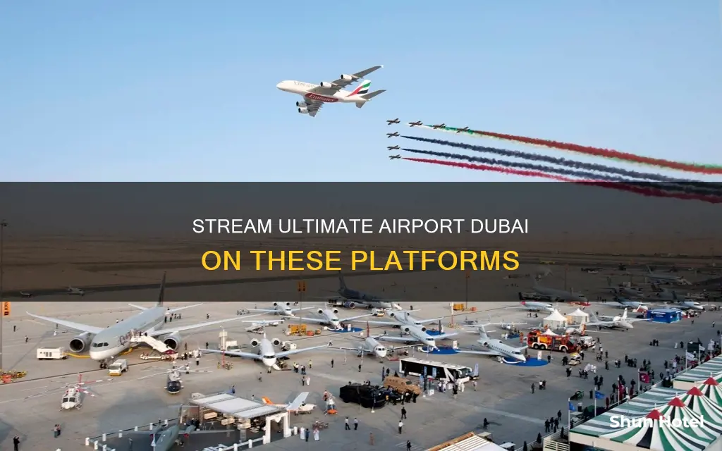 where to watch ultimate airport dubai