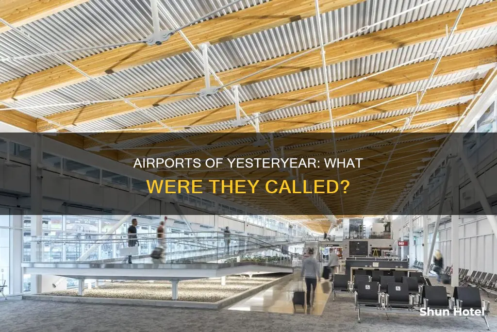where were airports called in 1900s