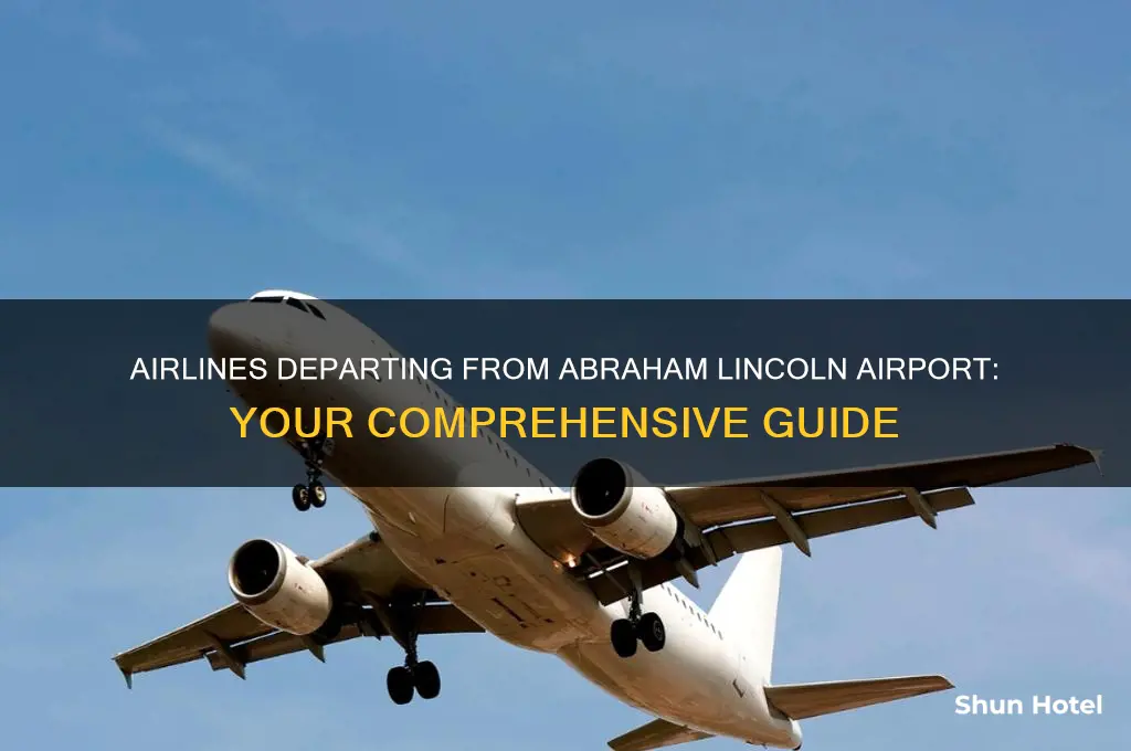 which airlines fly from abraham lincoln airport