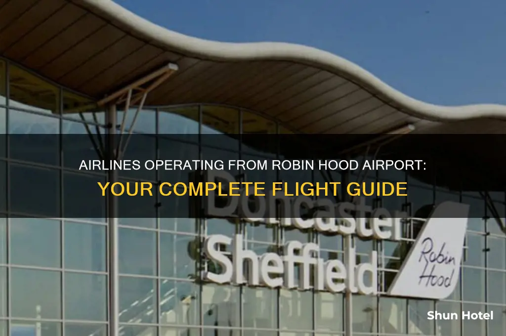 which airlines fly from robin hood airport