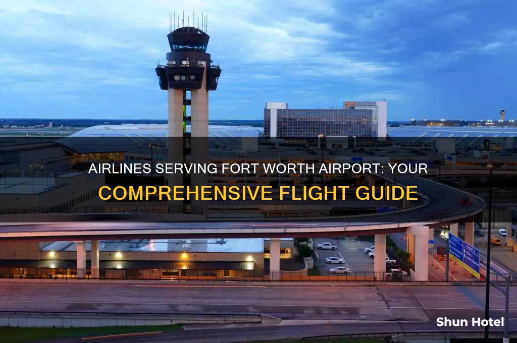 which airlines fly into fort worth airport