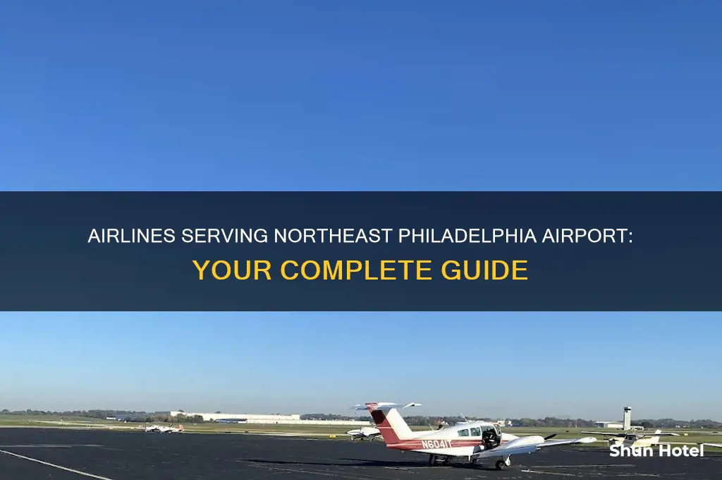 which airlines fly into northeast philadelphia airport