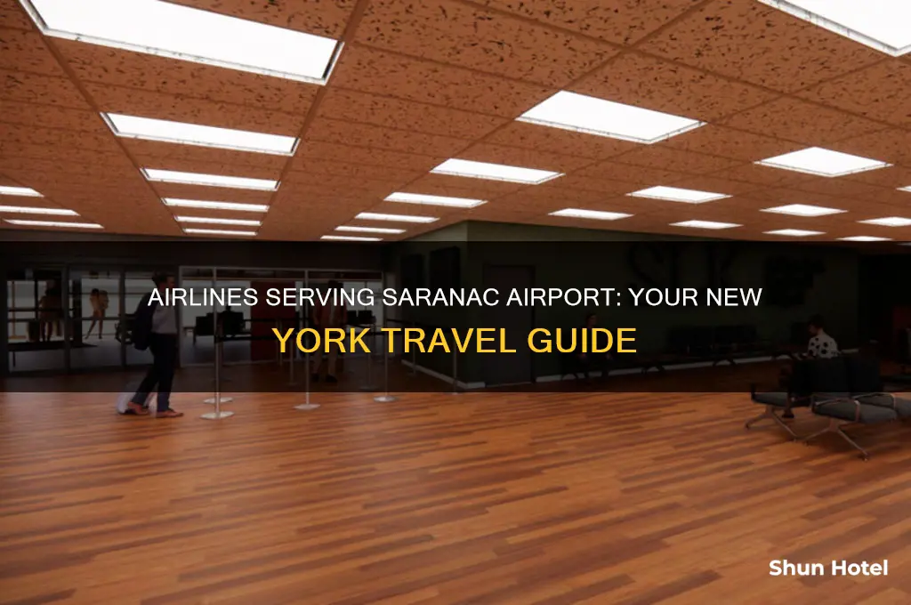 which airlines fly into saranac airport in new york