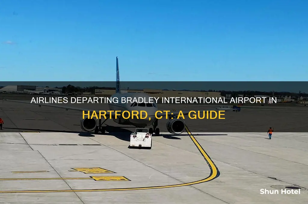 which airlines fly out of bradley airport in hartford