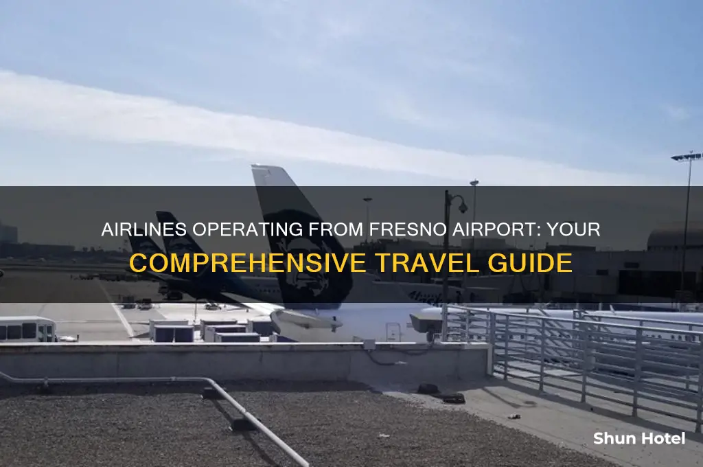 which airlines fly out of fresno airport