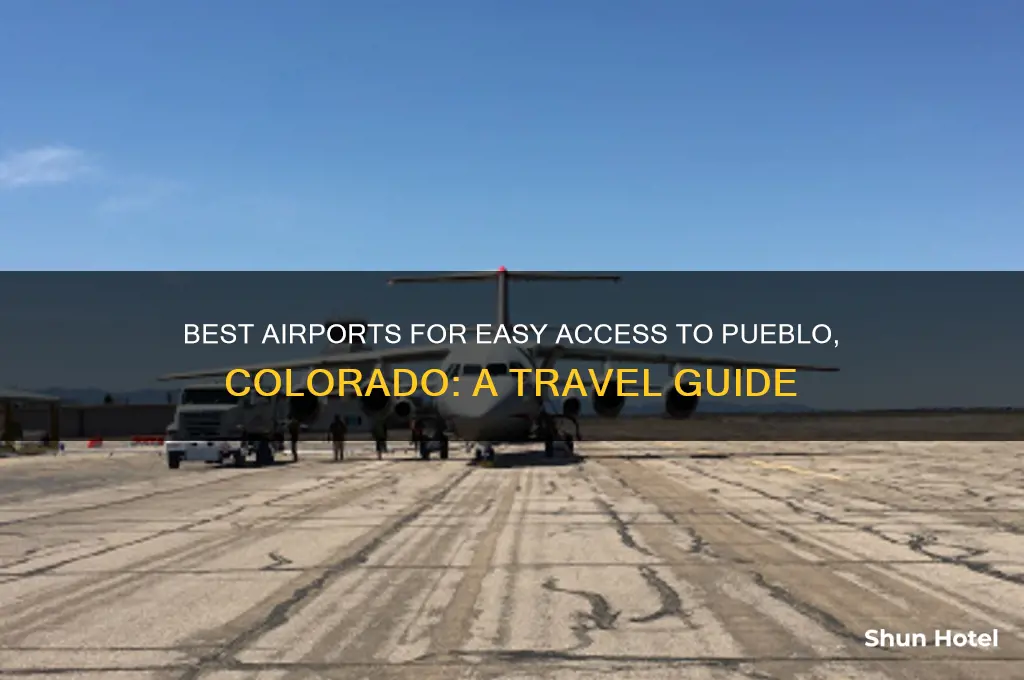 which airport best to get to pueblo colorado