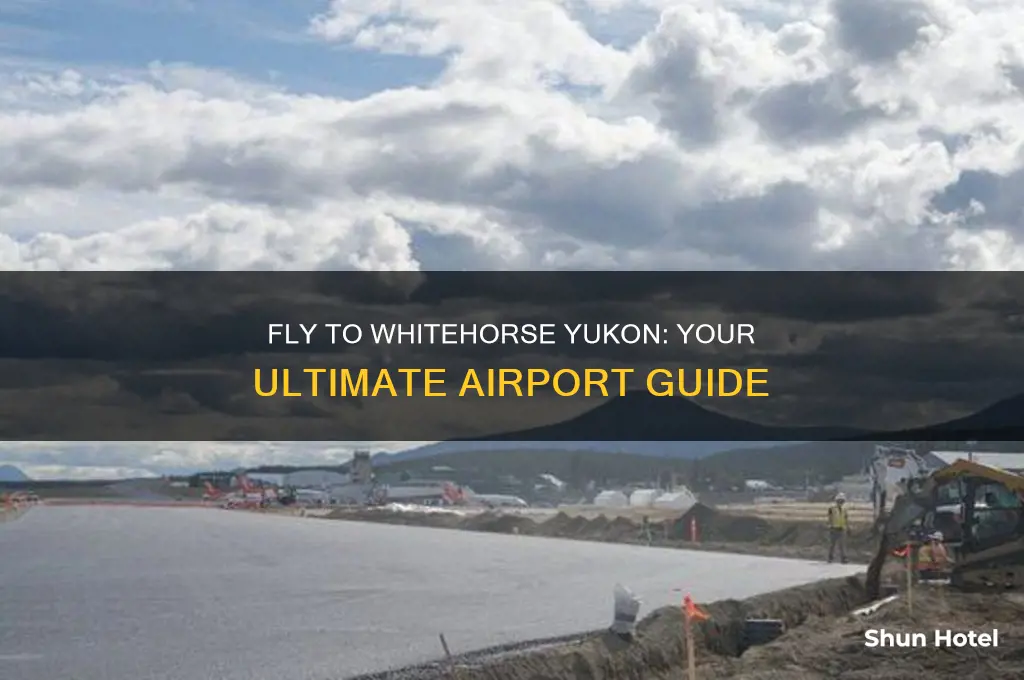 which airport do i fly into to visit whitehorse yukon