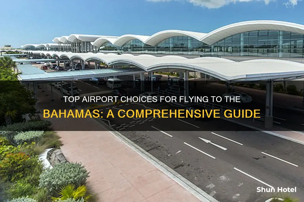 which airport do most people use to fly to bahamas