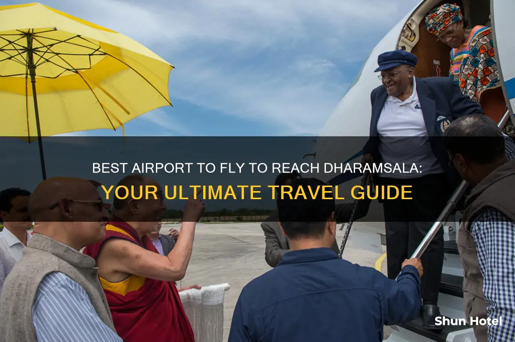 which airport do we fly to get to dharamsala
