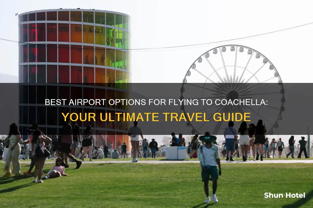 which airport do you fly into for coachella