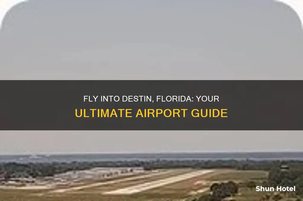 which airport do you fly into for destin florida