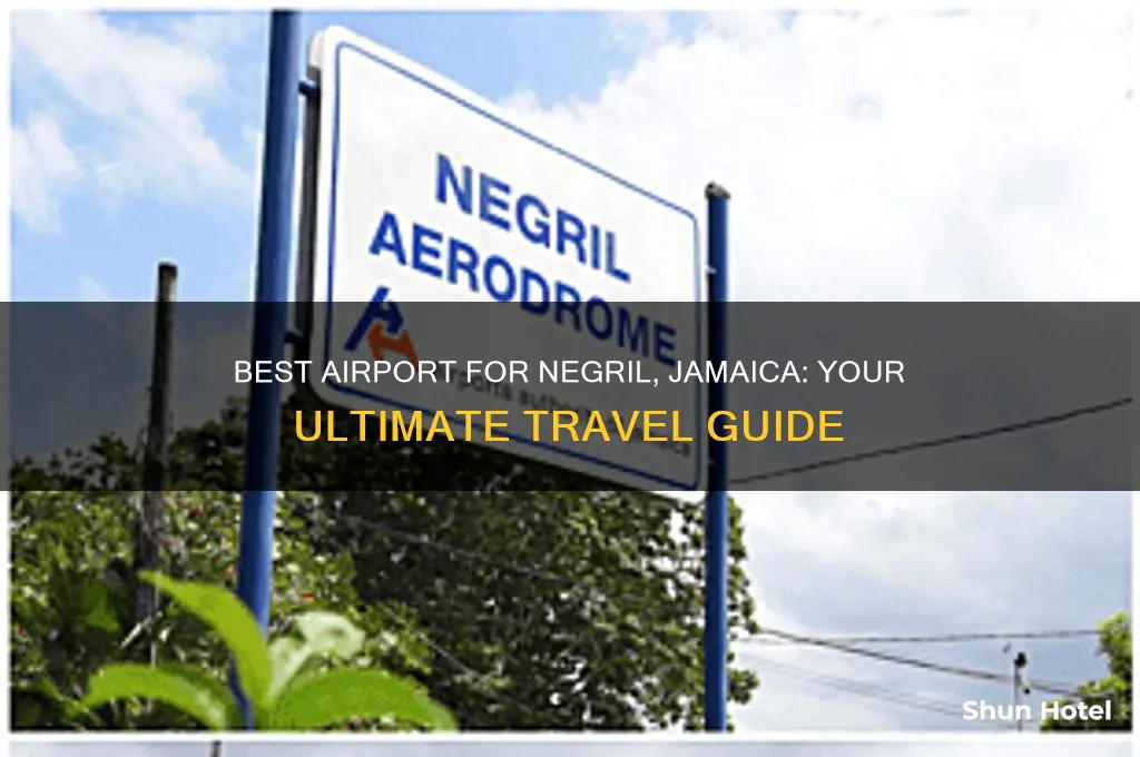 which airport do you fly into for negril jamaica