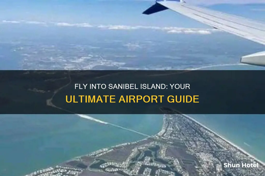which airport do you fly into for sanibel island