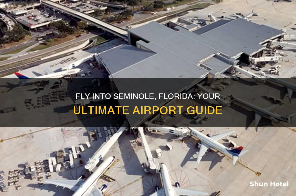 which airport do you fly into for seminole florida
