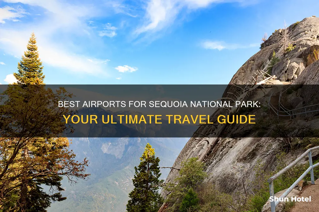 which airport do you fly into for sequoia national park