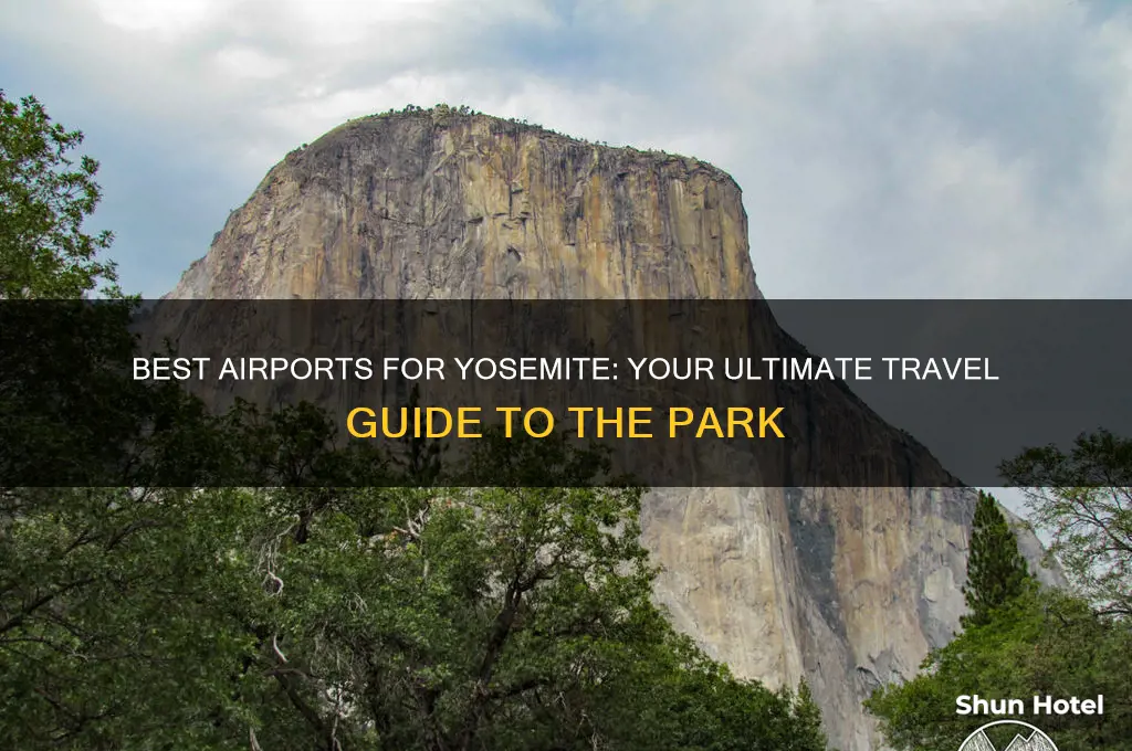 which airport do you fly into for yosemite