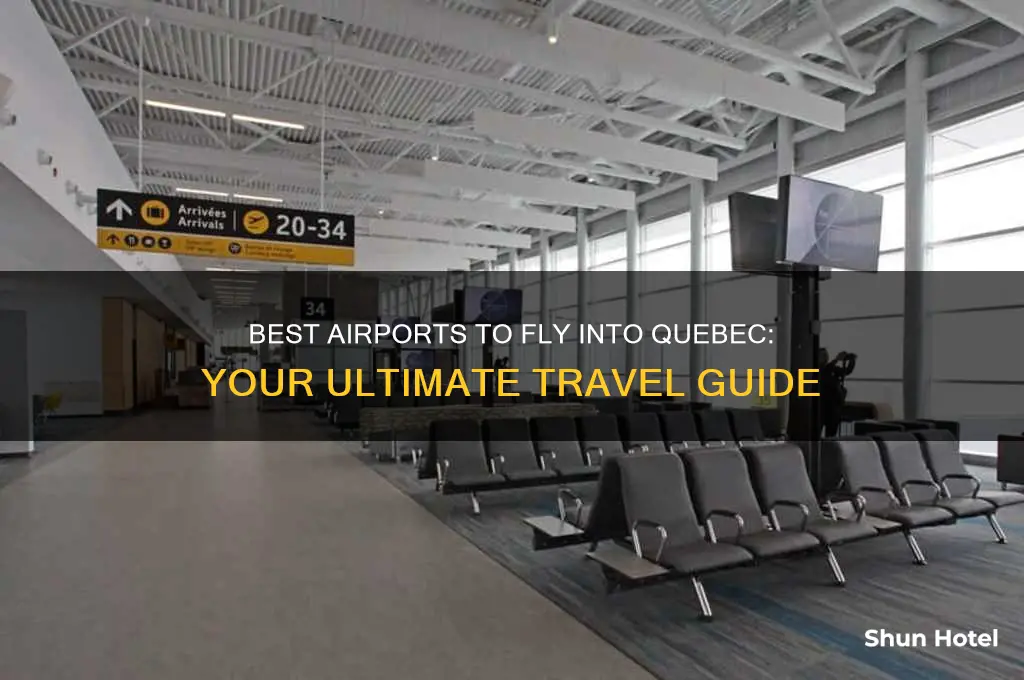 which airport do you fly into quebec