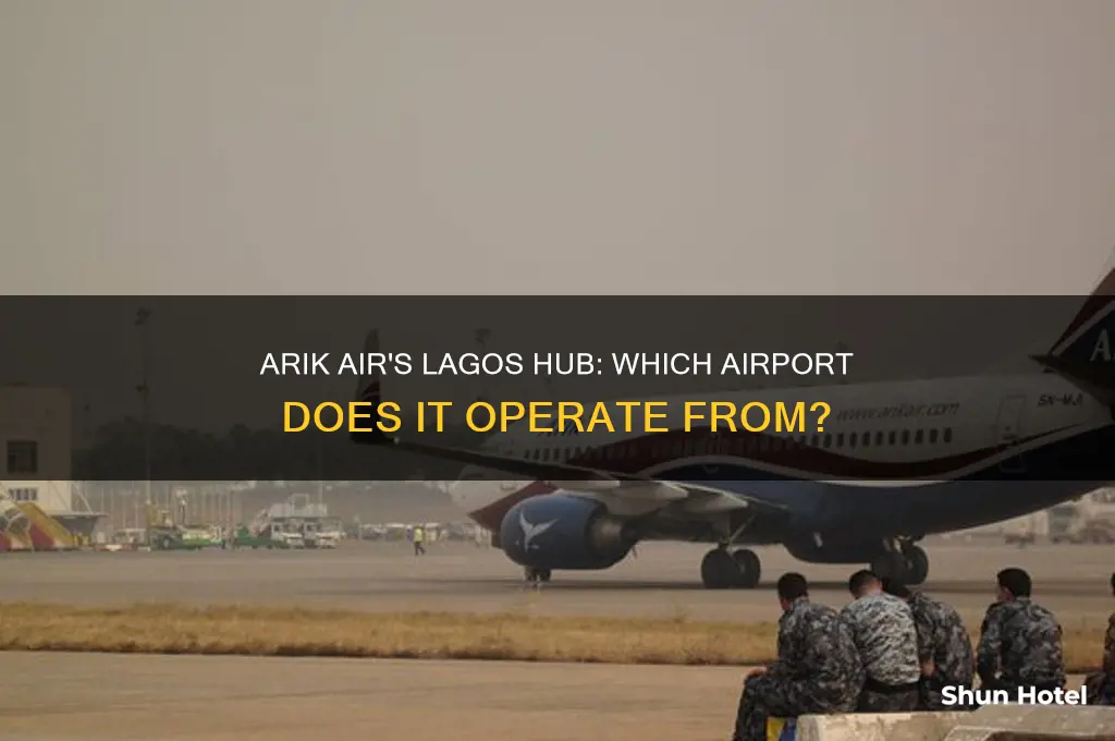 which airport does arik fly from in lagos