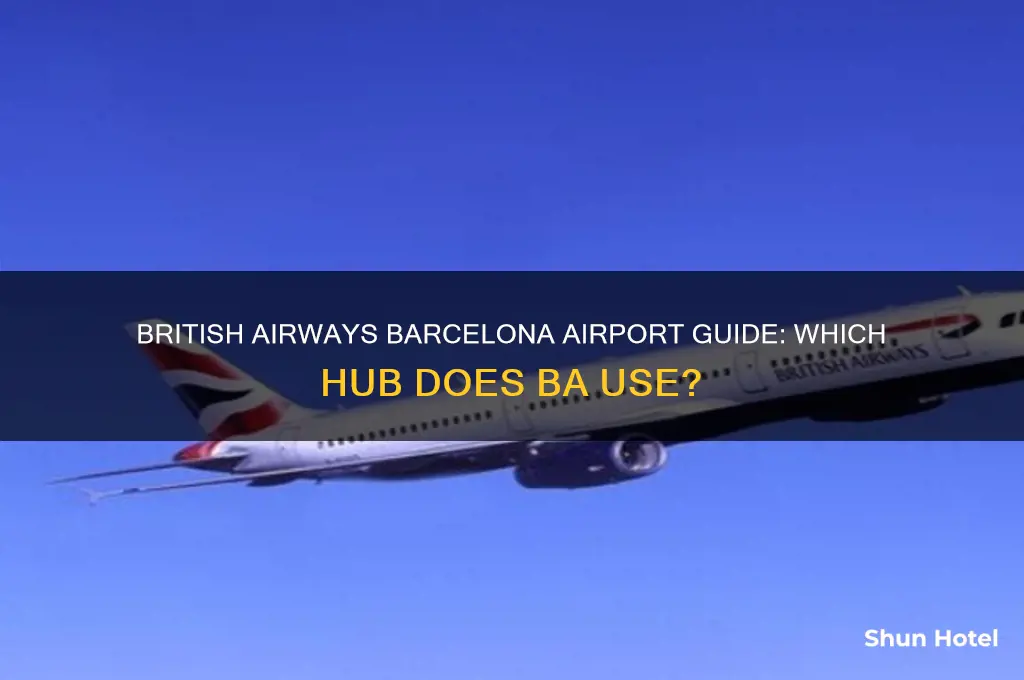 which airport does ba fly to in barcelona
