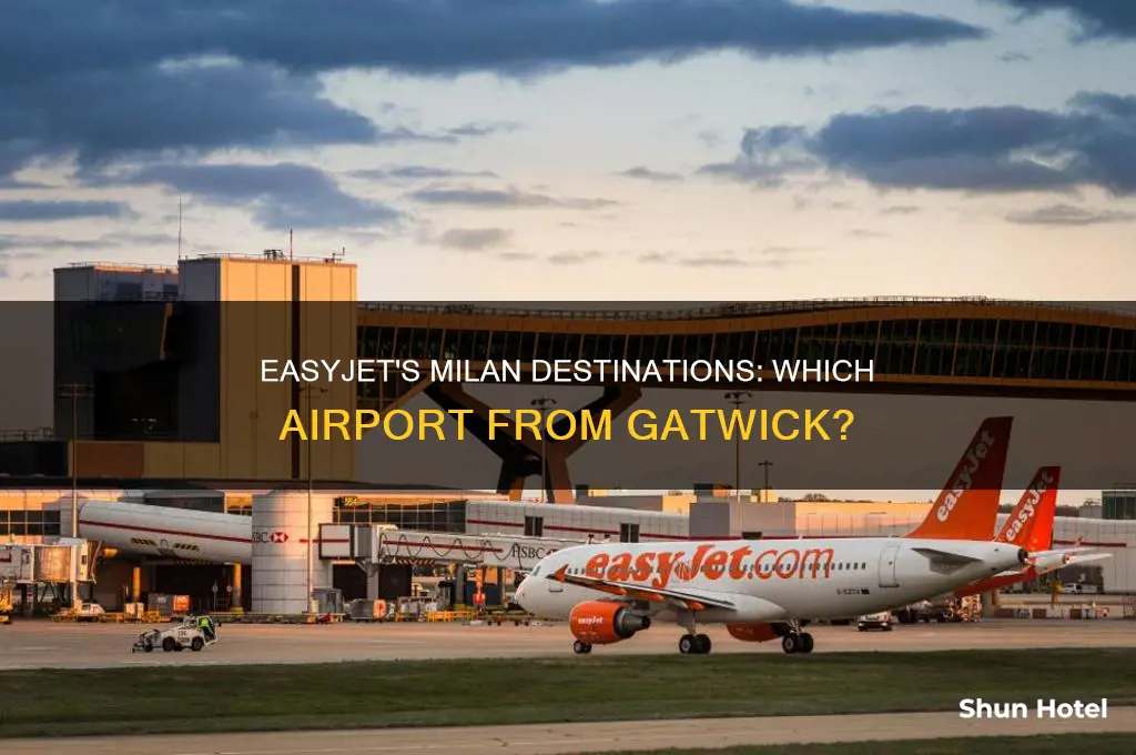 which airport does easyjet fly to in milan from gatwick