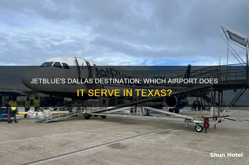 which airport does jetblue fly into in dallas tx
