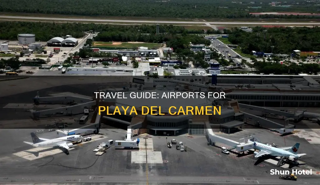which airport for playa del carmen