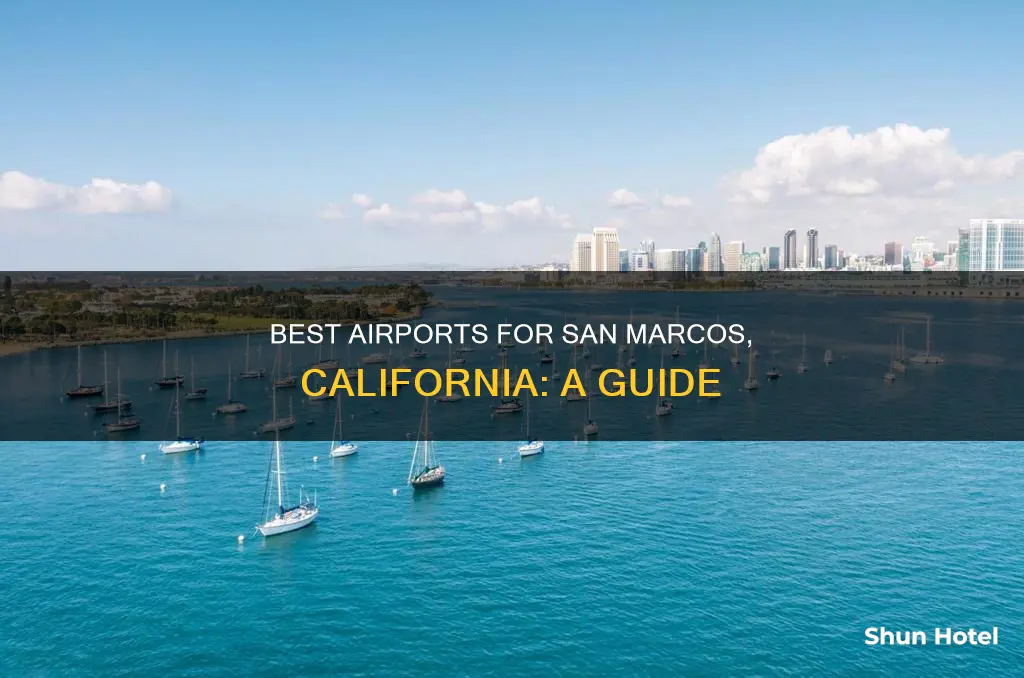 which airport for san marcos ca