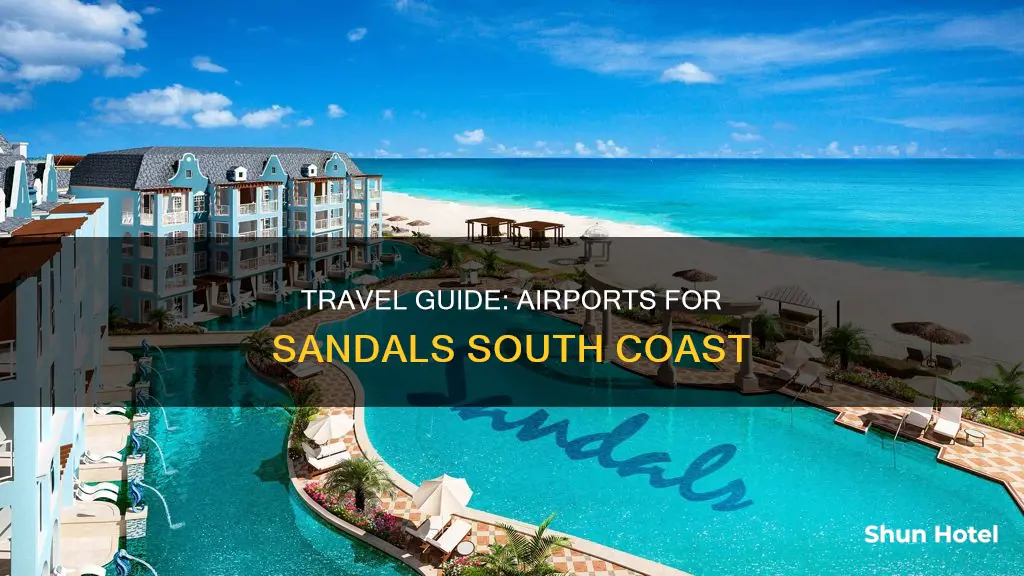 which airport for sandals south coast