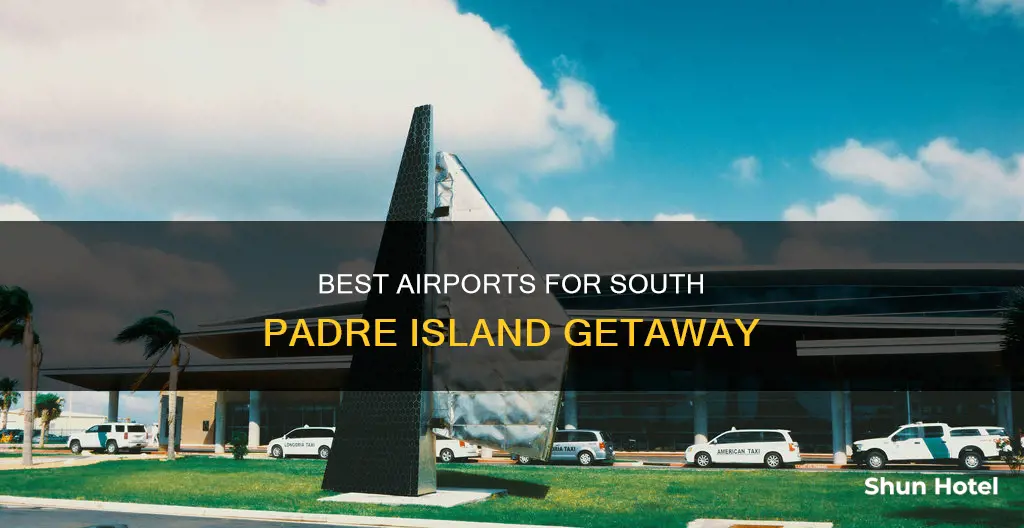 which airport for south padre island