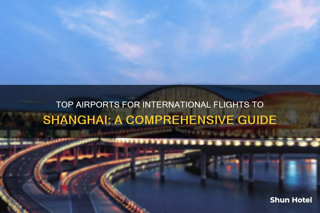 which airport gets used for international flights to shanghai