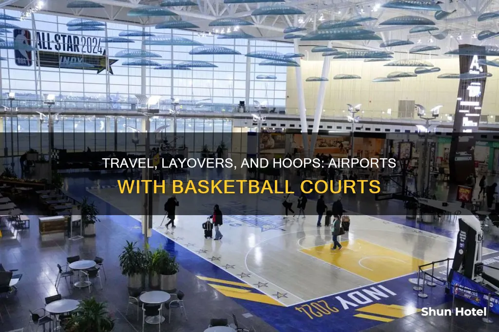 which airport has a basketball court