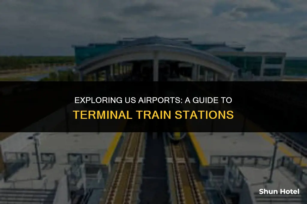which airport has a terminal station in us