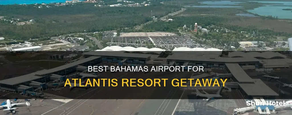 which airport in bahamas for atlantis