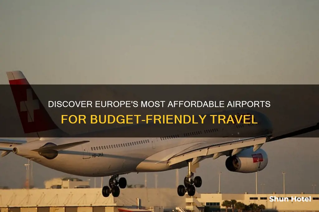 which airport in europe is cheapest to fly into