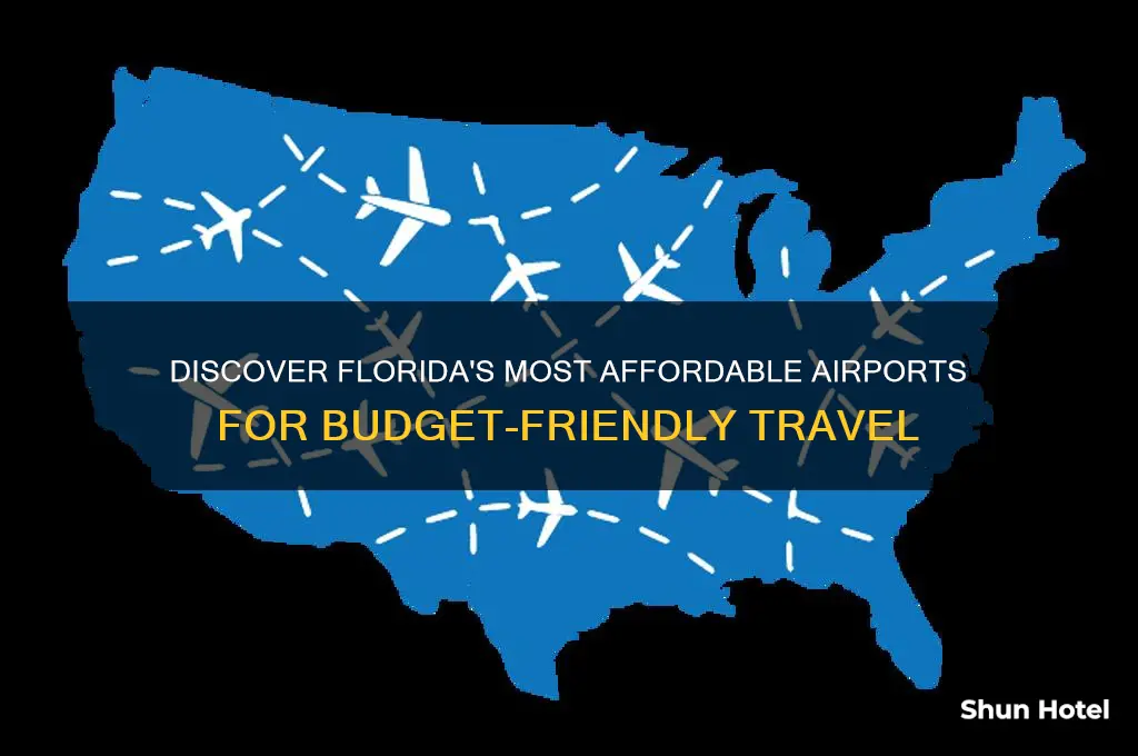 which airport in florida is cheapest to fly into