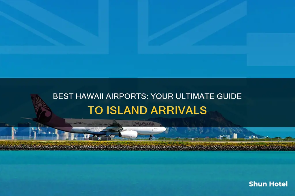 which airport in hawaii to fly into